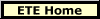 ETE Home